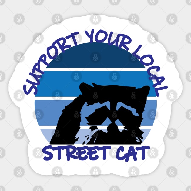 Support Your Local Street Cats Sticker by Mathew Graphic